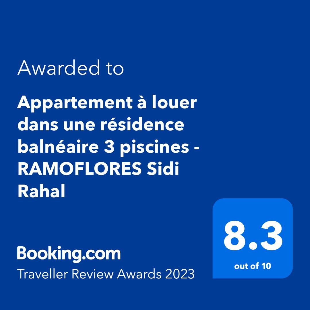 סידי רחאל Appartement A Louer Dans Une Residence Balneaire 3 Piscines - Ramoflores Sidi Rahal מראה חיצוני תמונה